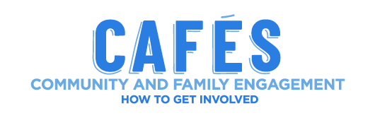 Community and Family Engagement; how to get involved