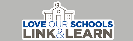 Love Our Schools - Link & Learn